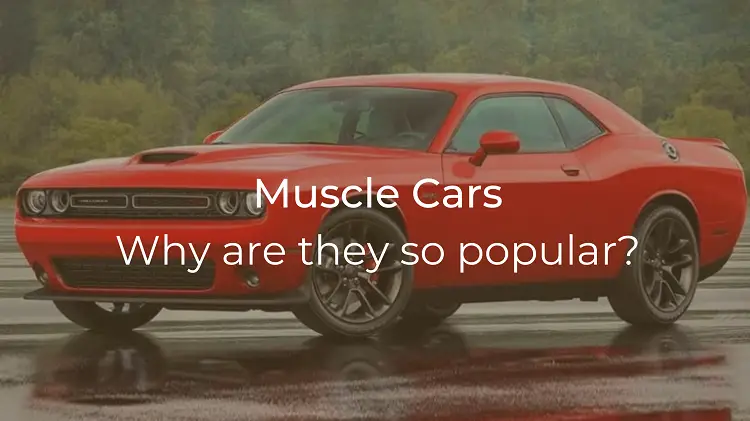 Muscle Cars - Why are they so popular?